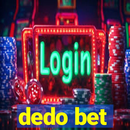 dedo bet